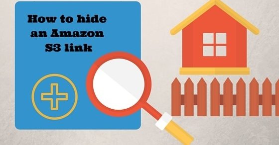 hide Your Amazon S3 long Link