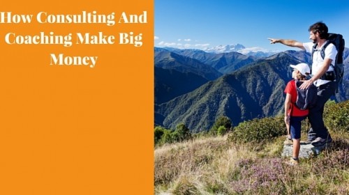 How consulting and Coaching Make big money