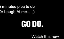 A 5 Minute Plea To Do-you allow to laugh at me