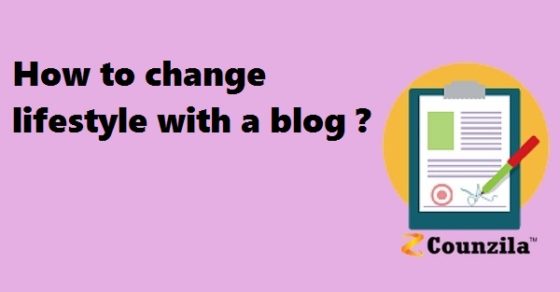 How to change lifestyle with a blog