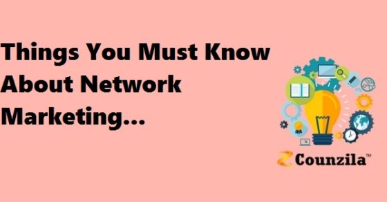 Things You Must Know About Network Marketing