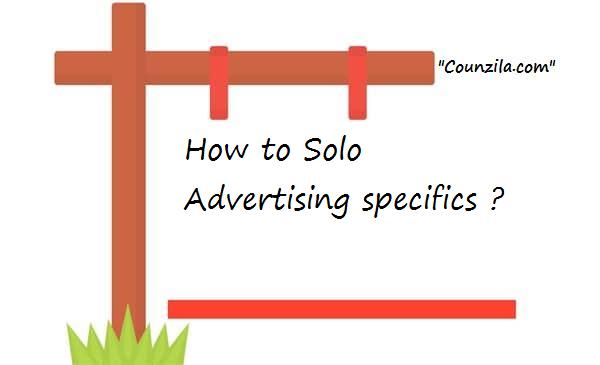 How to Solo Advertising specifics - COUNZILA™