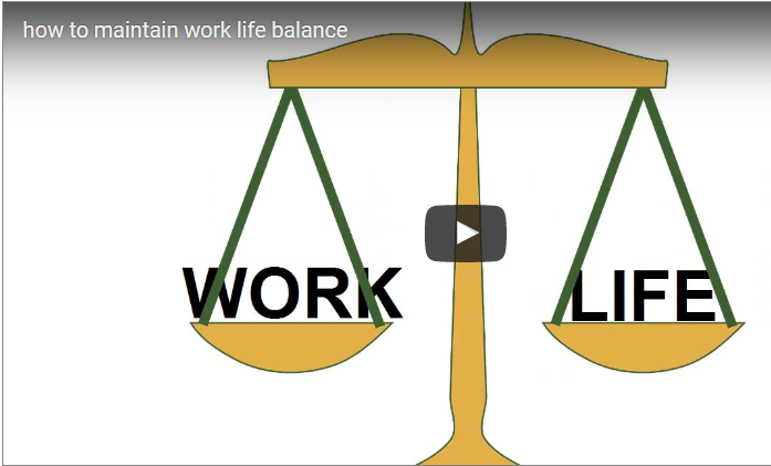 HOW TO MAINTAIN WORK LIFE BALANCE