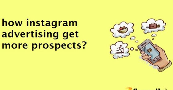 how instagram advertising get more prospects
