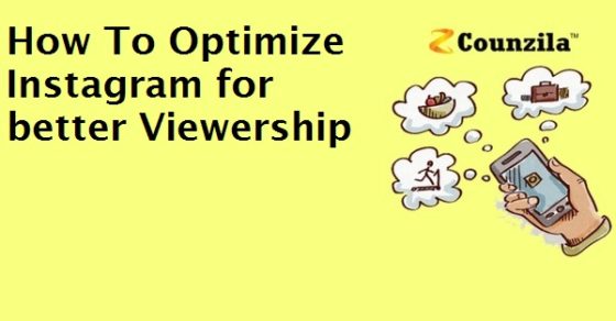 How To Optimize Instagram for better Viewership