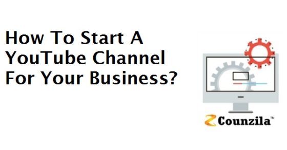 How To Start A YouTube Channel For Your Business