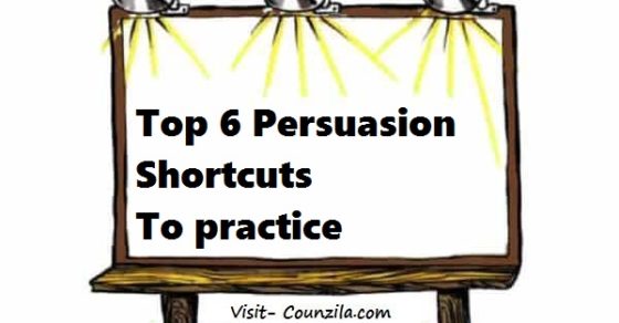 Top 6 Persuasion Shortcuts to practice