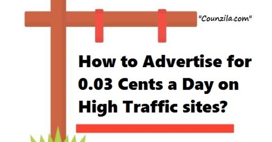 How to Advertise for 0.03 Cents a Day on High Traffic sites?